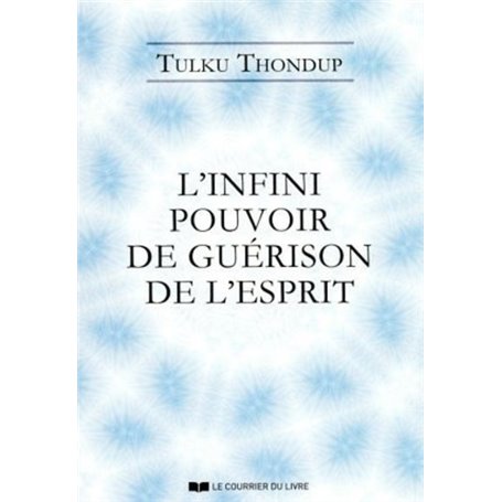 L'infini pouvoir de guérison de l'esprit