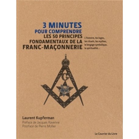 3 minutes pour comprendre les 50 principes fondamentaux de la franc-maçonnerie