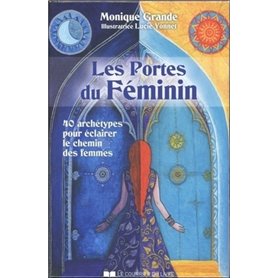 Les Portes du féminin - 40 archétypes pour éclairer le chemin des femmes