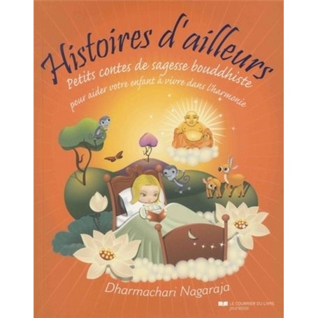 Histoires d'ailleurs - Petits contes de sagesse bouddhiste