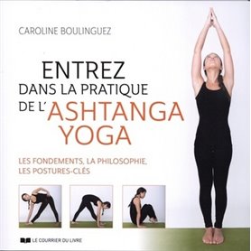 Entrez dans la pratique de l'Ashtanga Yoga