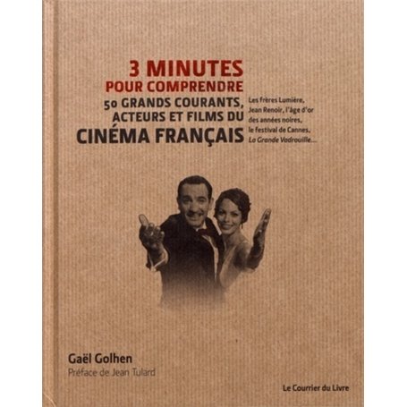 3 minutes pour comprendre les 50 grands courants, acteurs et films du cinéma français