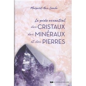 Le Guide Essentiel des Cristaux, des Minéraux etdes Pierres