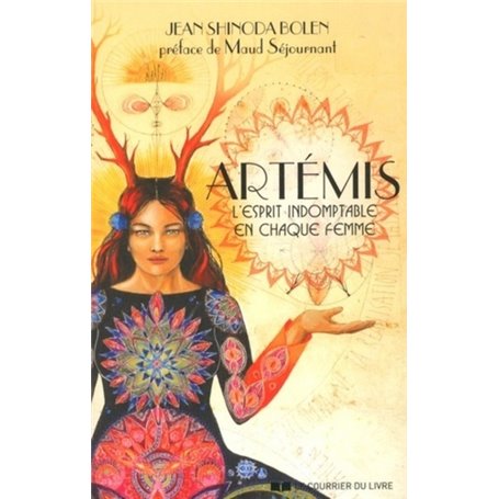 Artémis - L'esprit indomptable en chaque femme