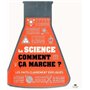 La science, comment ça marche ?