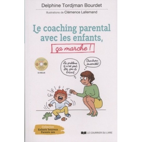 Le coaching parental avec les enfants, ça marche ! (CD)