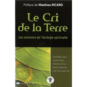 Le cri de la Terre - Les solutions de l'écologie spirituelle