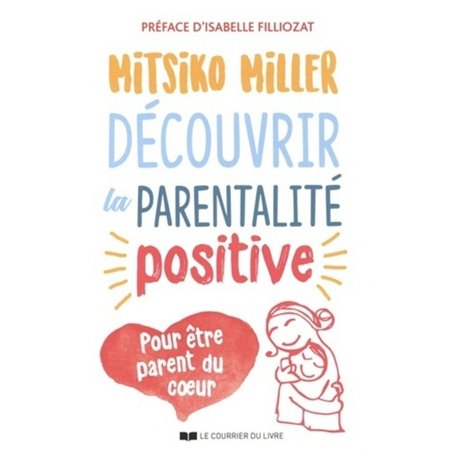 Découvrir la parentalité positive