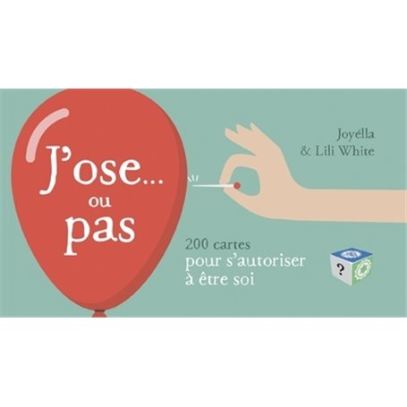 J'ose... ou pas - 200 cartes pour s'autoriser à être soi