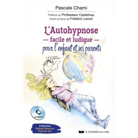 L'autohypnose facile et ludique pour l'enfant et ses parents