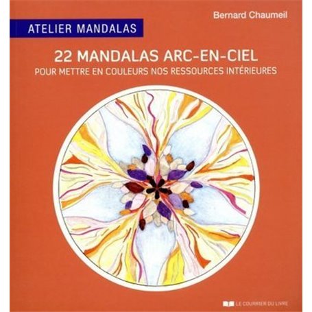 22 Mandalas arc-en-ciel pour mettre en couleurs nos ressources intérieures