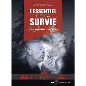 L'essentiel de la survie en pleine nature