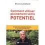 Comment utiliser pleinement votre potentiel