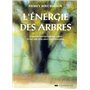 L'énergie des arbres - Le pouvoir énergétique des arbres et leur aide dans notre transformation