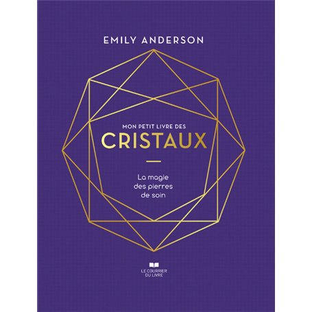 Mon petit livre des cristaux - La magie des pierres de soin