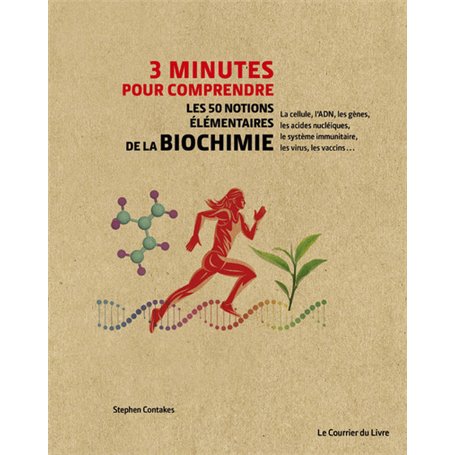 3 minutes pour comprendre - Les 50 notions élémentaires de la biochimie