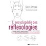 L'encyclopédie des réflexologies - Principes, pratiques et automassages