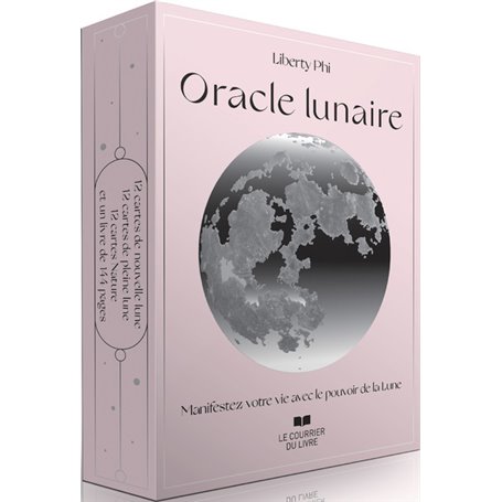 Oracle lunaire - Manifestez votre vie avec le pouvoir de la Lune