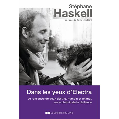 Dans les yeux d'Electra - La rencontre de deux destins, humain et animal, sur le chemin de la résili