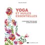 Yoga et huiles essentielles - Le duo gagnant pour soulager les maux du quotidien