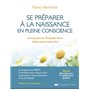 Se préparer à la naissance en pleine conscience 3ed