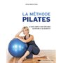 La méthode Pilates - Le guide complet des principales séries d'exercices