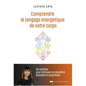 Comprendre le Langage Energétique de votre Corps