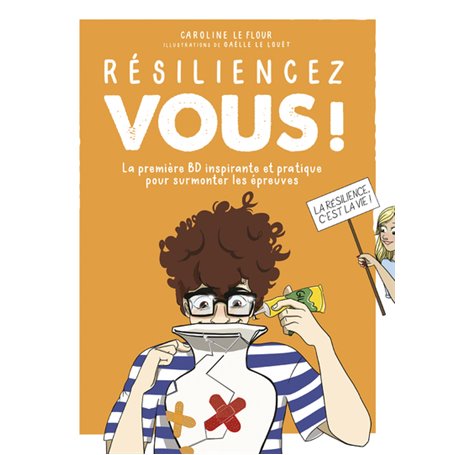 Résiliencez-vous ! - La première BD inspirante et pratique pour surmonter les épreuves