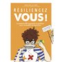 Résiliencez-vous ! - La première BD inspirante et pratique pour surmonter les épreuves