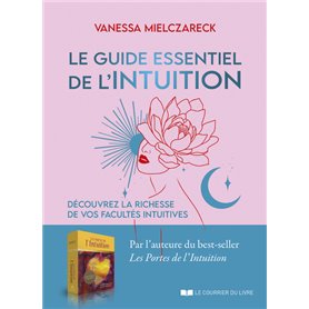 Le guide essentiel de l'Intuition - Découvrez la richesse de vos facultés intuitives