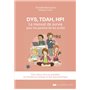 DYS, TDAH, HPI, Le manuel de survie pour les parents (et les profs)