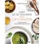 L'art de se nourrir avec l'ayurvéda