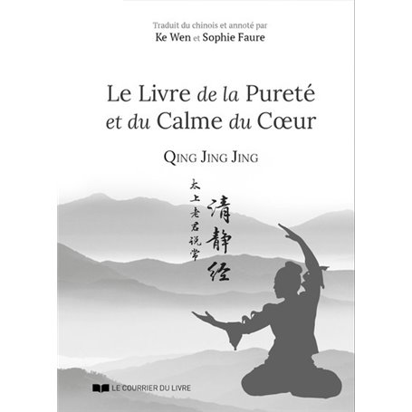 Le livre de la purete et du calme du coeur - Qing Jing Jing