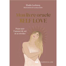 Mon livre oracle Self Love - Pour oser l'amour de soi et se révéler