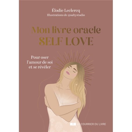 Mon livre oracle Self Love - Pour oser l'amour de soi et se révéler