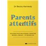 Parents attentifs - Un guide pour privilégier l'empathie envers l'enfant... et envers soi