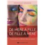 De mère à fille, de fille à mère - Transmettre un féminin libre et éclairé