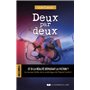 Deux par deux - Et si la réalité dépassait la fiction ?