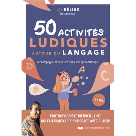 50 activités ludiques autour du langage - J'accompagne mon enfant dans son apprentissage