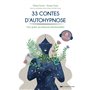 33 contes d'autohypnose - Pour guérir ses blessures émotionnelles