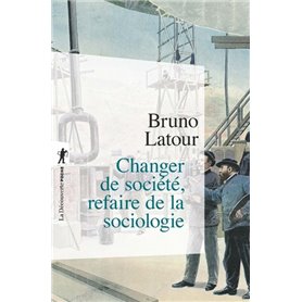 Changer de société, refaire de la sociologie