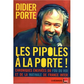 Les pipoles à la porte !