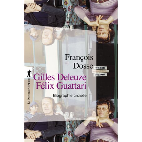 Gilles Deleuze, Félix Guattari : biographie croisée