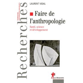 Faire de l'anthropologie