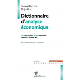 Dictionnaire d'analyse économique microéconomie, macroéconomie, monnaie, finance, etc.