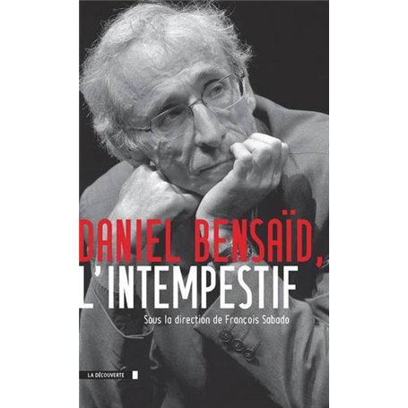 Daniel Bensaïd, l'intempestif