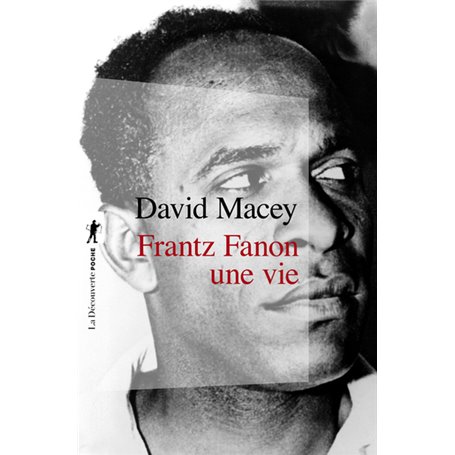 Frantz Fanon, une vie