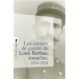 Les carnets de guerre de Louis Barthas, tonnelier 1914-1918