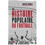 Une histoire populaire du football