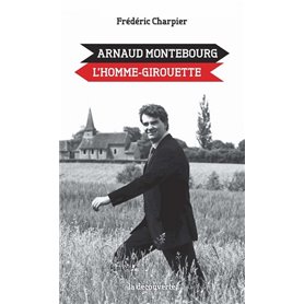 Arnaud Montebourg, l'homme-girouette